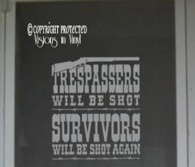 Trespassers Will Be Shot Vinyl Wall Art