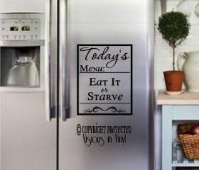 Today's Menu Eat It or Starve Vinyl Decal