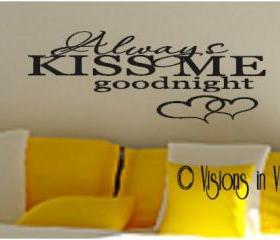 Always Kiss Me Goodnight Vinyl Wall Art